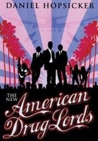 Enlarge image Cover: The New American Drug Lords - Trine Day