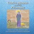 Cover: Chris Mouse and the Promise - 5 Prince Publishing and Books, LLC