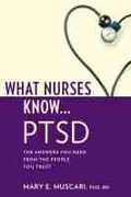 Cover: What Nurses Know...PTSD - Demos Medical Publishing