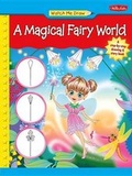Cover: Watch Me Draw a Magical Fairy World - Walter Foster Jr. -- Quarto Library