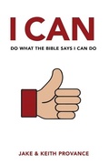 Cover: I Can Do What the Bible Says I Can Do - Word & Spirit Resources, LLC