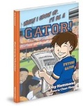 Cover: When I Grow Up, I'll Be a Gator! - Mascot Books