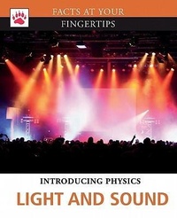 Enlarge image Cover: Light and Sound - Facts at Your Fingertips