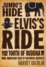 Cover: Jumbo's Hide, Elvis's Ride, and the Tooth of Buddha - Garrett County Press