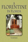 Cover: A Florentine in Florida - Peppertree Press