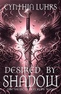 Cover: Desired by Shadow - Cynthia Luhrs