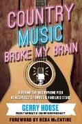 Cover: Country Music Broke My Brain - Benbella Books