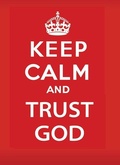 Cover: Keep Calm and Trust God - Word & Spirit