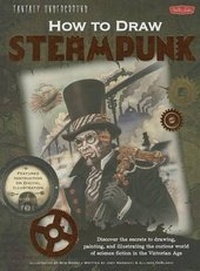 Enlarge image Cover: How to Draw Steampunk - Walter Foster Jr. -- Quarto Library