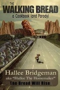 Cover: The Walking Bread; The Bread Will Rise! - House of Bread Books(tm)