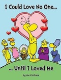 Cover: I Could Love No One ... Until I Loved Me - Perfect Bound Marketing