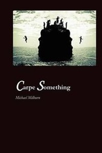 Enlarge image Cover: Carpe Something - Wordtech Communications