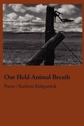 Cover: Our Held Animal Breath - Wordtech Communications