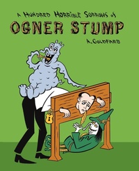 Abbildung von: A Hundred Horrible Sorrows of Ogner Stump - Eraserhead Press