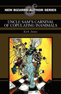 Enlarge image Cover: Uncle Sam's Carnival of Copulating Inanimals - Eraserhead Press
