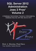 Cover: SQL Server 2012 Administration Joes 2 Pros (R) Volume 2 - Joes 2 Pros International LLC