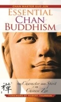 Cover: Essential Chan Buddhism - Monkfish Book Publishing