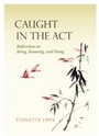 Cover: Caught In The Act - Monkfish Book Publishing