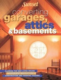 Cover: Converting Garages, Attics and Basements - Sunset Books,U.S.