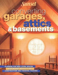 Abbildung von: Converting Garages, Attics and Basements - Sunset Books,U.S.