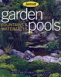 Cover: Garden Pools, Fountains and Waterfalls - Sunset Books,U.S.