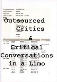Enlarge image Cover: Outsourced Critics and Critical Conversations in a Limo - AC Books