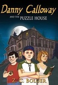 Cover: Danny Calloway and the Puzzle House - Story Road Publishing Inc