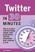 Cover: Twitter in 30 Minutes - I30 Media Corporation
