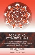 Cover: Focalizing Dynamic Links - Michael Picucci an Imprint of Telemachus Press