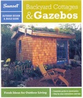 Cover: Sunset Outdoor Design & Build Guide: Backyard Cottages & Gazebos - Sunset Books,U.S.