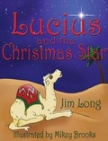 Cover: Lucius and the Christmas Star - James Long Publishing