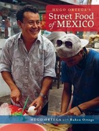 Abbildung von: Hugo Ortega's Street Food of Mexico***** - Bright Sky Press