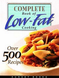 Enlarge image Cover: Complete Book of Low Fat Cooking - Sunset Books,U.S.