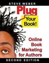 Abbildung von: Plug Your Book! Online Book Marketing for Authors - Weber Books