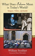 Cover: What Does Islam Mean in Today's World? - World Wisdom Books