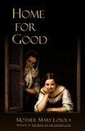 Cover: Home for Good - St. Augustine Academy Press