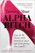 Cover: Taming Your Alpha Bitch - BenBella Books