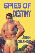 Cover: Spies of Destiny - Pulpville Press