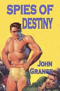 Enlarge image Cover: Spies of Destiny - Pulpville Press