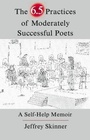 Cover: The 6.5 Practices of Moderately Successful Poets - Sarabande Books, Incorporated