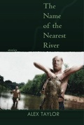 Cover: The Name of the Nearest River - Sarabande Books