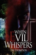 Cover: When Evil Whispers - Tim Thompson