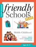Cover: Friendly Schools Plus: Middle Childhood, Ages 10-11 - Solution Tree Press