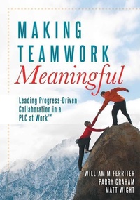 Enlarge image Cover: Making Teamwork Meaningful - Solution Tree Press