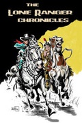 Cover: The Lone Ranger Chronicles Limited Hardcover Edition - Moonstone