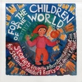 Cover: For the Children of the World - Waldorf Early Childhood Association North America