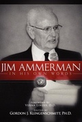 Cover: Jim Ammerman in His Own Words - Military Bible Association