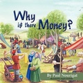 Cover: Why is there money? - Farbeyond Publishing LLC
