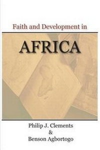 Enlarge image Cover: Faith and Development in Africa - Center for Christian Business Ethics Today, LLC.