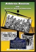 Cover: Athletic Racism and Brown vs. Board of Education - Rathsi Publishing, LLC